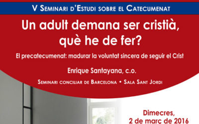 V Seminario de estudio sobre el Catecumenado: Un adulto pide ser cristiano, ¿qué debe hacer?