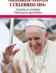 La Editorial Claret publica en catalán la nueva exhortación apostólica del papa Francisco Alegraos y regocijaos sobre la llamada a la santidad en el mundo actual