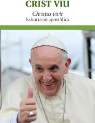 L’Editorial Claret publica en català “Crist Viu”, la quarta Exhortació Apostòlica del papa Francesc, en la col·lecció “Documents del Magisteri” promoguda per la Conferència Episcopal Tarraconense