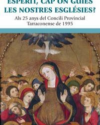 Nuevo documento de la Conferencia Episcopal Tarraconense a los 25 años del Concilio Provincial Tarraconense