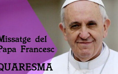 Missatge del Sant Pare Francesc per a la Quaresma 2025